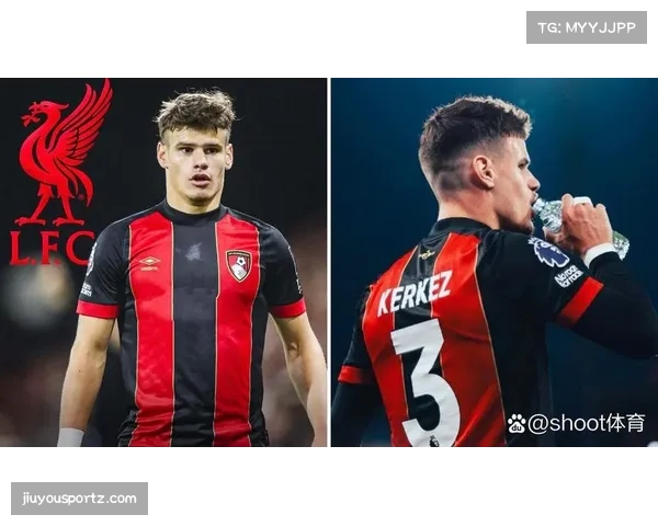 利物浦新援科尔克兹身体素质出色 高频前插支援进攻